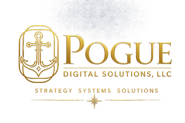 Pogue Digital Solutions, LLC. Strategy. Systems. Solutions.